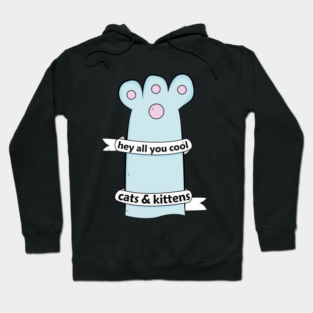 hey All You Cool Cats And Kittens Hoodie by JHFANART